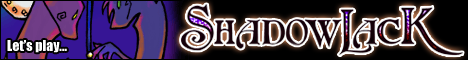 Shadowlack - An original scifi fantasy game and world building project. Since 2002.