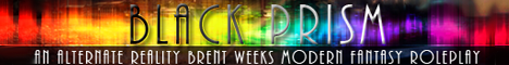 Black Prism - Brent Weeks AU Modern Fantasy, unique and member built.