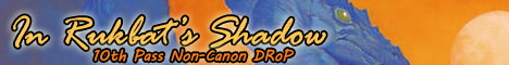 In Rukbat's Shadow - 10th Pass, DRoP non-canon, 2-2-2 Roleplay