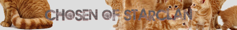Chosen of StarClan - Prey Will Kill: An alternate universe Warriors RPG focused on the visceral world of the "Into the Wild".