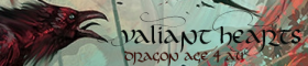 Valiant Hearts - Dragon Age 4 AU, Post-Trespasser RP that is driven by the members.