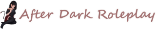 After Dark Roleplay - Playtime is best after dark.