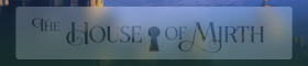 The House of Mirth - Historical & Urban Fantasy Moving Castle