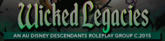 WICKED LEGACIES - AU Disney Descendants with High Fantasy Vibes and warring Kingdoms.